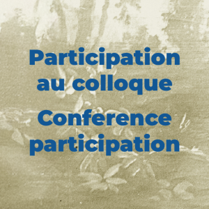 Participation au colloque / Conference participation